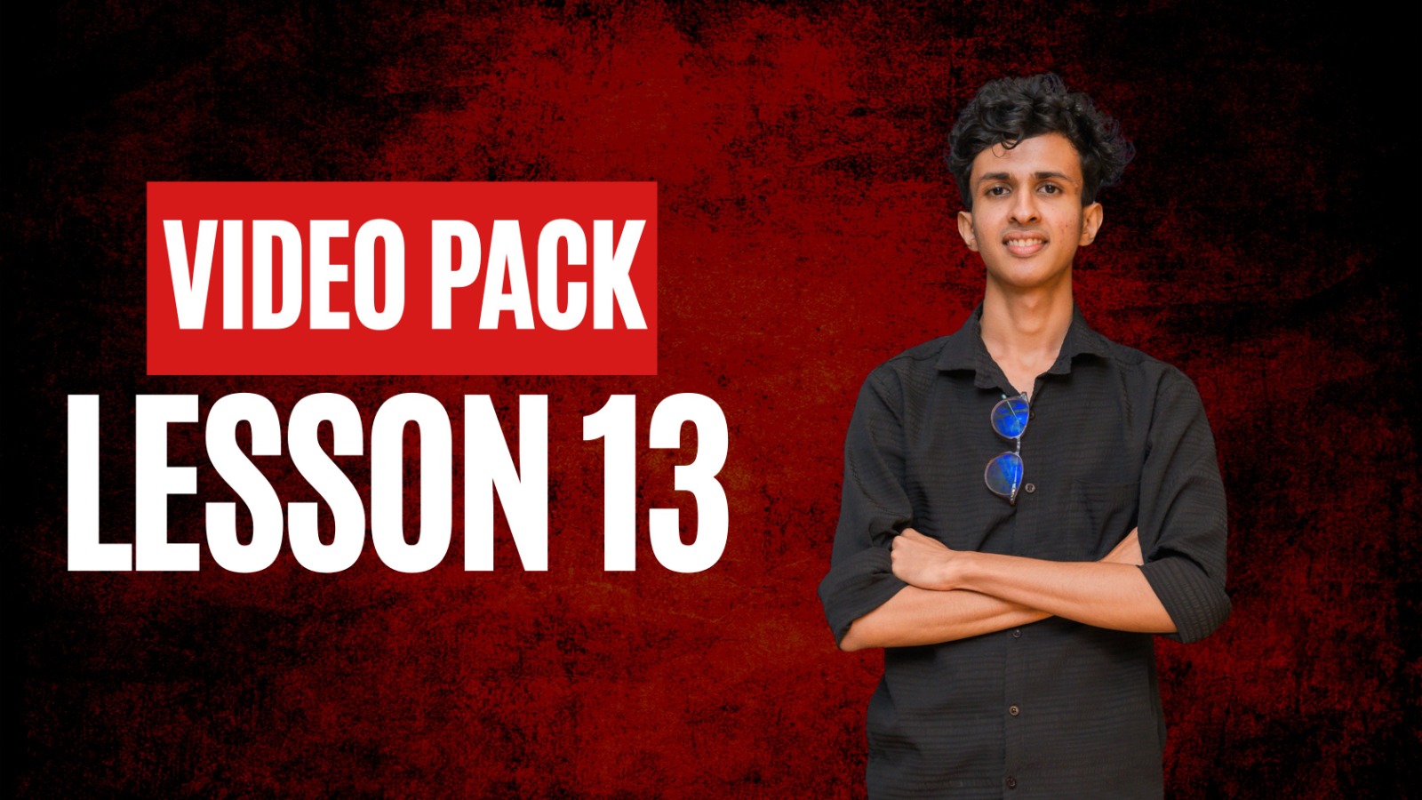 Lesson 13 - Video Pack