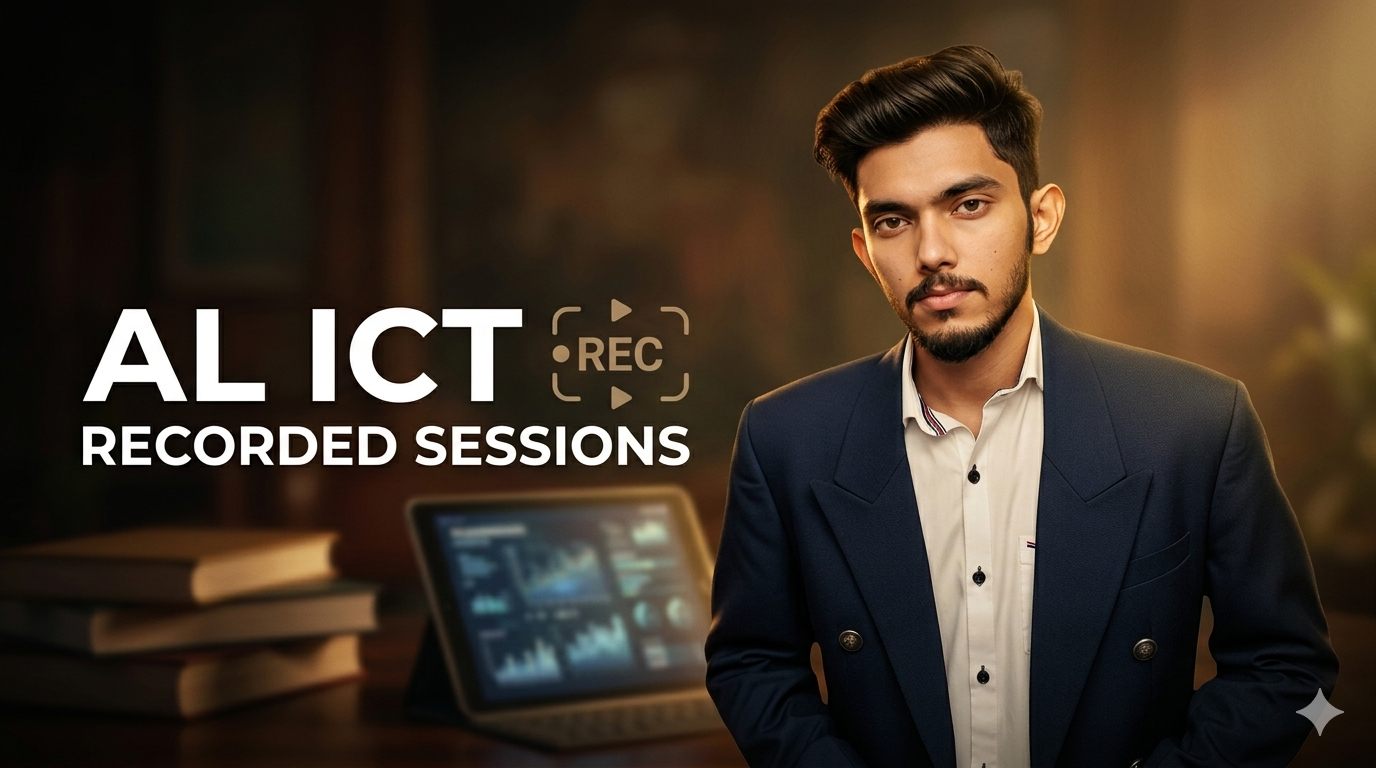 AL ICT Recorded Sessions (Full Syllabus)