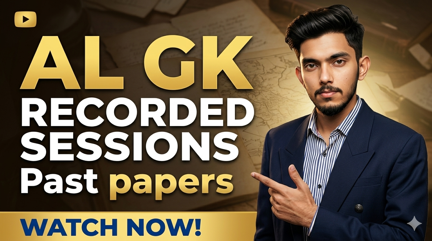 AL GK Recorded Sessions (Past Papers)