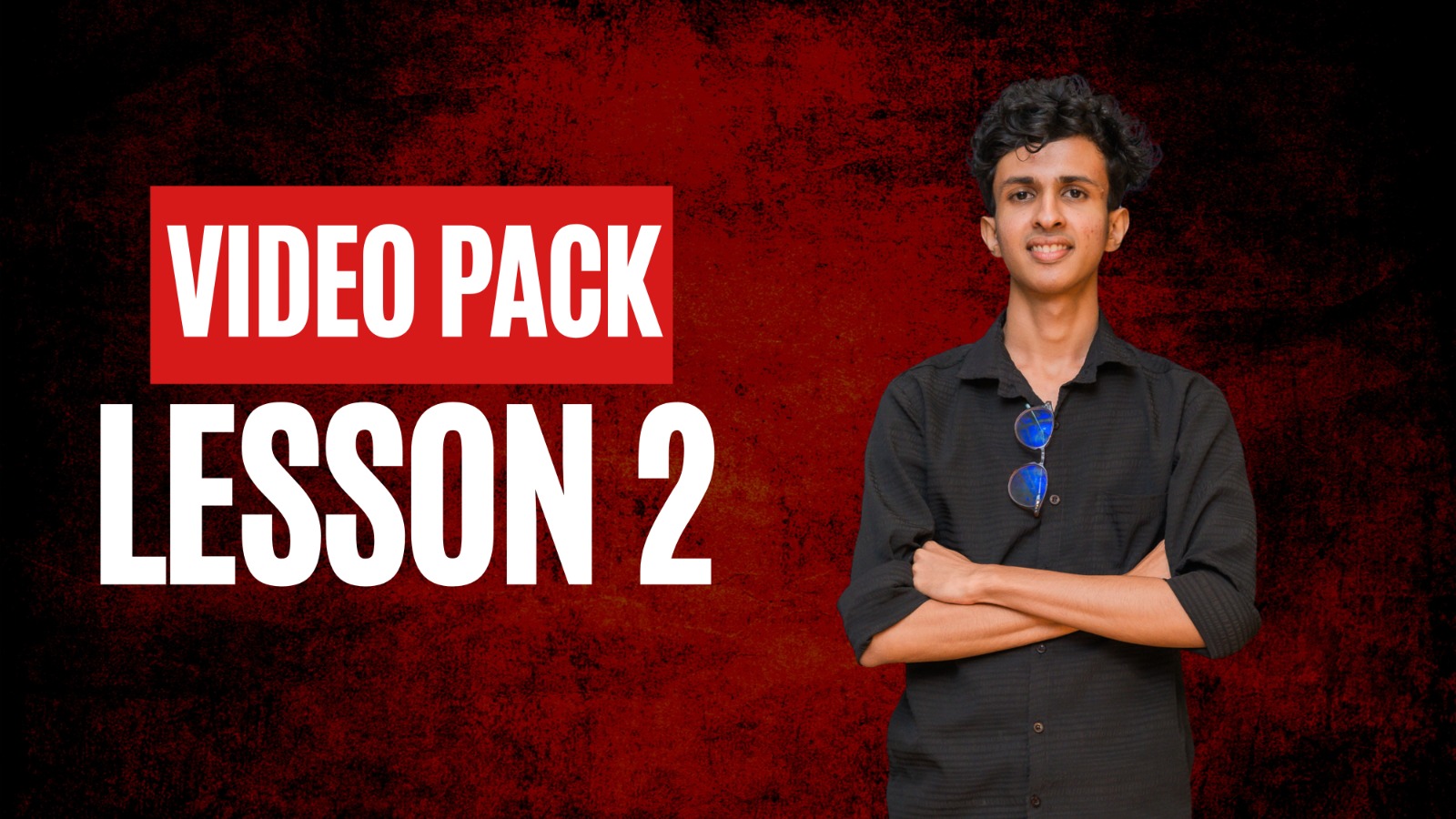 Lesson 2 - Video Pack