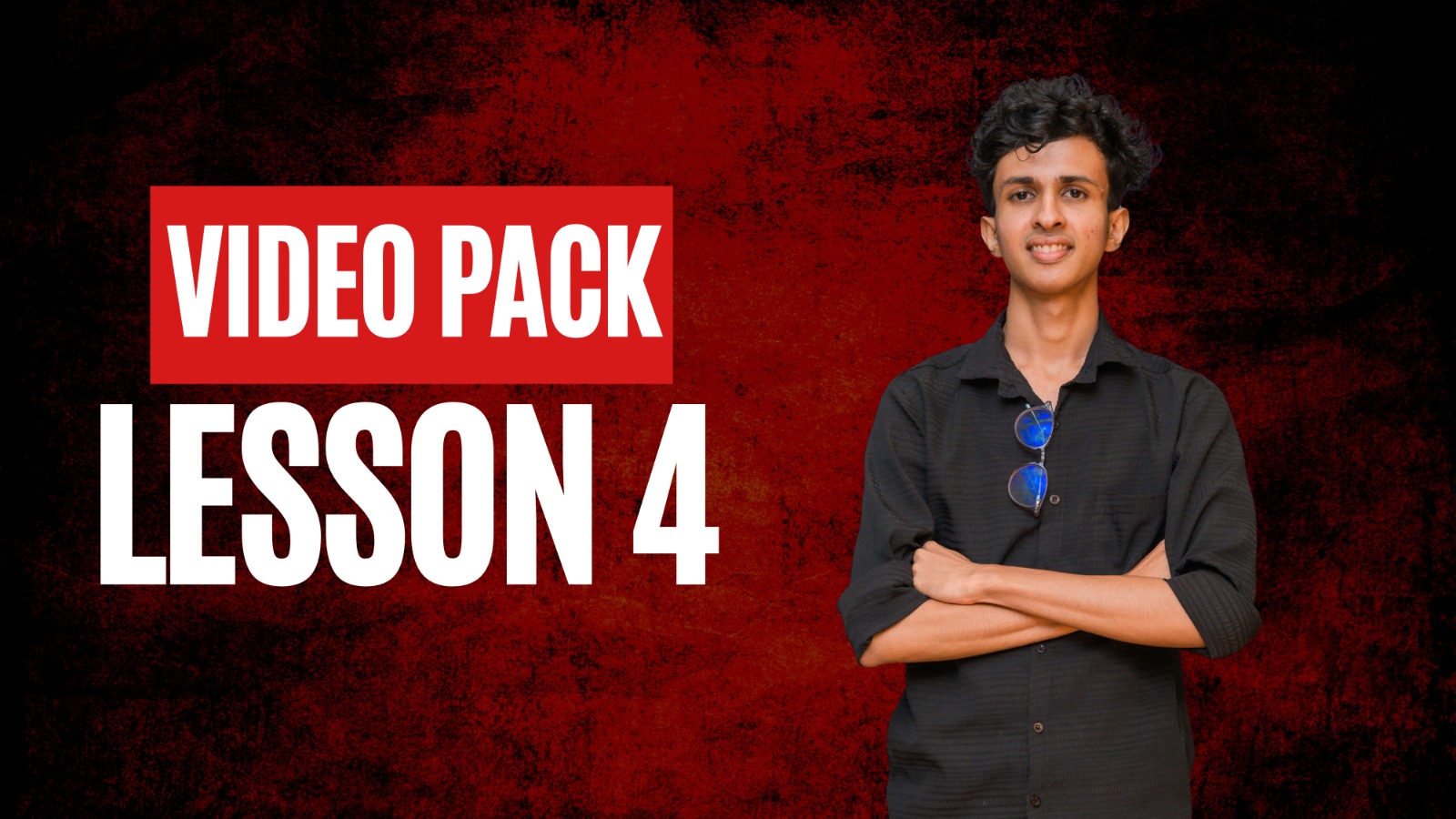 Lesson 4 - Video Pack